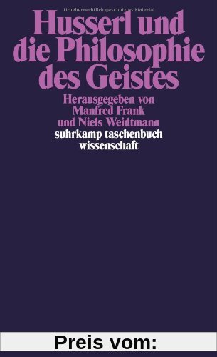 Husserl und die Philosophie des Geistes (suhrkamp taschenbuch wissenschaft)