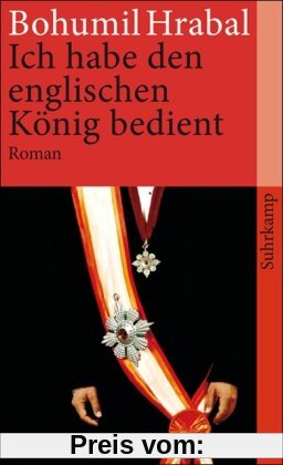 Ich habe den englischen König bedient: Roman (suhrkamp taschenbuch)
