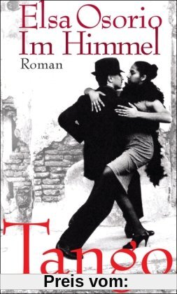 Im Himmel Tango: Roman