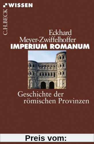 Imperium Romanum: Geschichte der römischen Provinzen