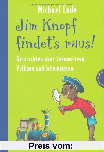 Jim Knopf: Jim Knopf findet's raus - Geschichten über Lokomotiven, Vulkane und Scheinriesen