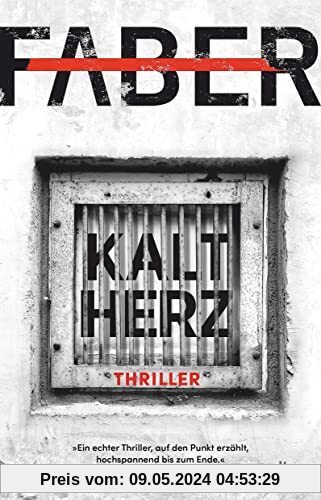 Kaltherz: Thriller – »Ein echter Thriller, auf den Punkt erzählt, hochspannend bis zum Ende.« Arno Strobel