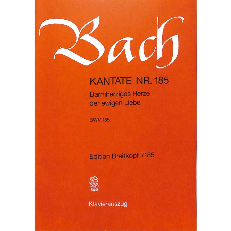 Kantate 185 Barmherziges Herze der ewigen Liebe BWV 185