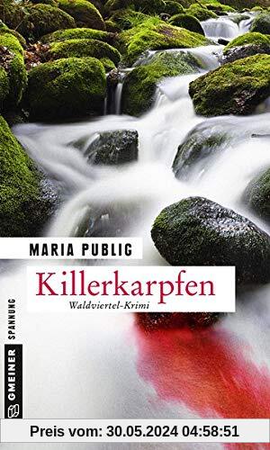 Killerkarpfen: Waldviertel-Krimi (Kriminalromane im GMEINER-Verlag)