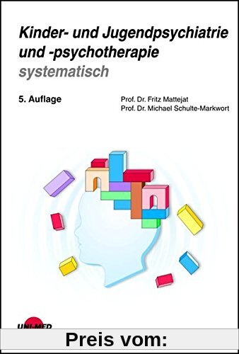 Kinder- und Jugendpsychiatrie und -psychotherapie systematisch (Klinische Lehrbuchreihe)