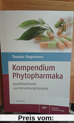 Kompendium Phytopharmaka: Qualitätskriterien und Verordnungsbeispiele