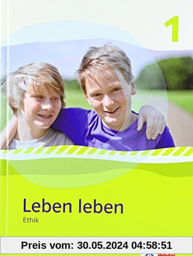 Leben leben - Neubearbeitung / Ethik - Ausgabe für Thüringen: Schülerbuch 5.-6. Klasse
