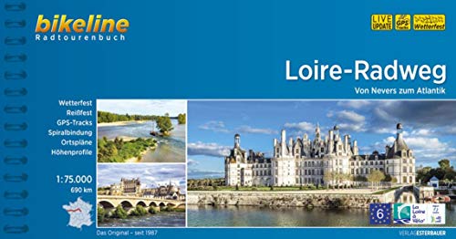 Loire-Radweg: Von Nevers zum Atlantik. 1:75.000, 690 km. GPS-Tracks-Download, wetterfest/reißfest, Spiralbindung (Bikeline Radtourenbücher)