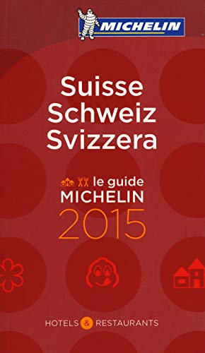 MICHELIN Suisse/Schweiz/Svizzera 2015: Hotels & Restaurants (MICHELIN Hotelführer)