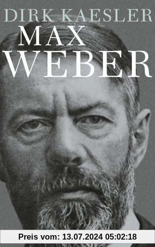 Max Weber: Preuße, Denker, Muttersohn