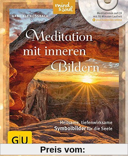 Meditation mit inneren Bildern (mit CD): Heilsame, tiefenwirksame Symbolbilder für die Seele (GU Multimedia)