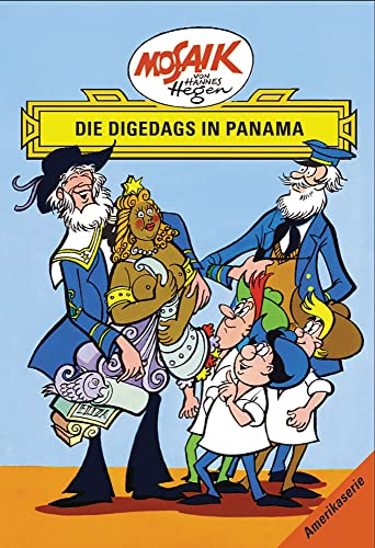 Mosaik von Hannes Hegen: Die Digedags in Panama, Bd. 12 (Mosaik von Hannes Hegen - Amerika-Serie) von Tessloff