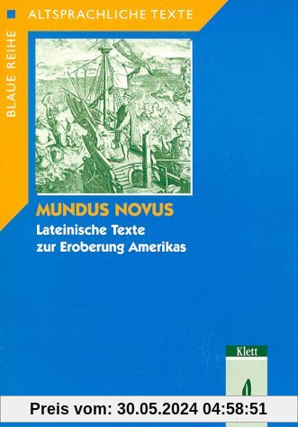 Mundus Novus: Lateinische Texte zur Eroberung Amerikas