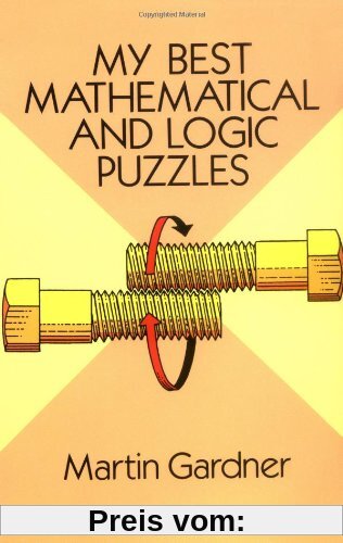 My Best Mathematical and Logic Puzzles (Math & Logic Puzzles)