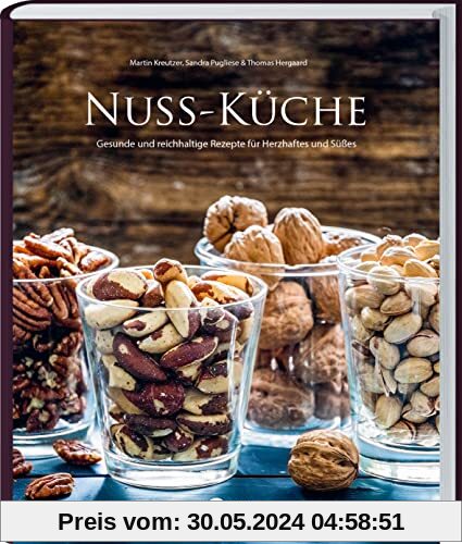Nuss-Küche: Gesunde und reichhaltige Rezepte für Herzhaftes und Süßes. In diesem Kochbuch sind Walnüsse, Mandeln, Cashewkerne & Co der Star auf dem Teller! Mit Warenkunde zu beliebten Nusssorten