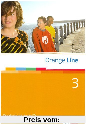Orange Line 3. Erweiterungskurs. Workbook mit CD