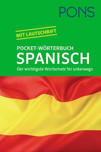 PONS Pocket-Wörterbuch Spanisch: Spanisch - Deutsch / Deutsch - Spanisch. Der wichtigste Wortschatz für unterwegs zum Mitnehmen: Der wichtigste ... unterwegs. Spanisch-Deutsch/Deutsch-Spanisch