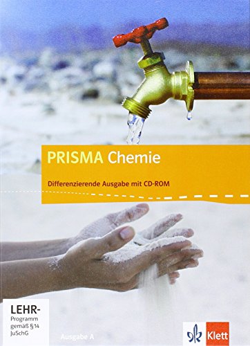 PRISMA Chemie 7-10. Differenzierende Ausgabe A: Schulbuch mit CD-ROM Klasse 7-10 (PRISMA Chemie. Differenzierende Ausgabe) von Klett