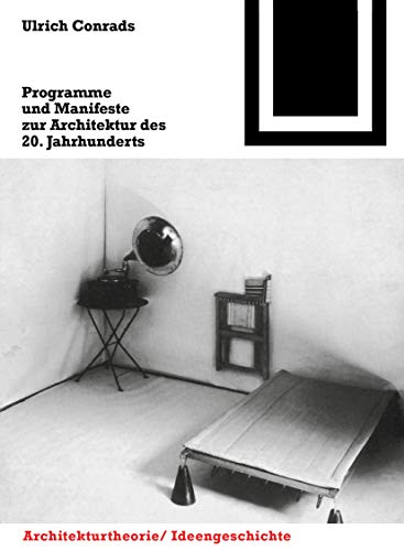 Programme und Manifeste zur Architektur des 20. Jahrhunderts. von Birkhuser Verlag GmbH