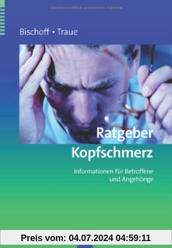 Ratgeber Kopfschmerz: Informationen für Betroffene und Angehörige