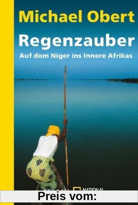 Regenzauber: Auf dem Niger ins Innere Afrikas