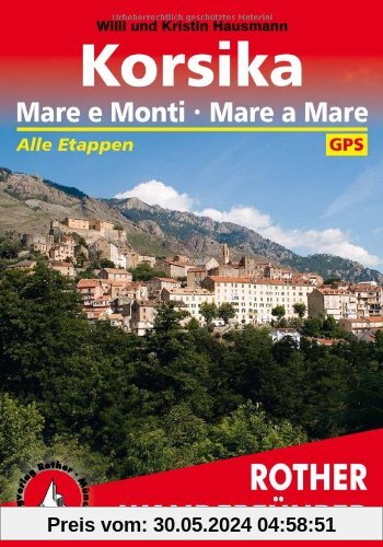 Rother Wanderführer Korsika: Mare e Monti - Mare a Mare. Alle Etappen. Mit GPS-Daten