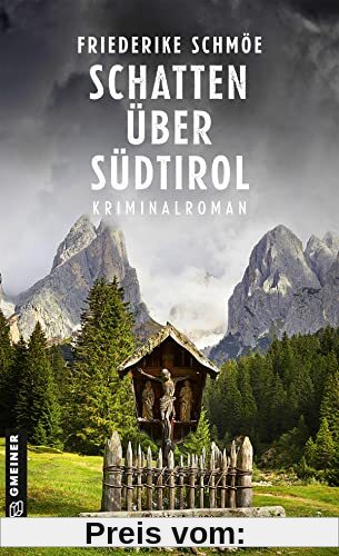 Schatten über Südtirol: Kriminalroman (Kriminalromane im GMEINER-Verlag)