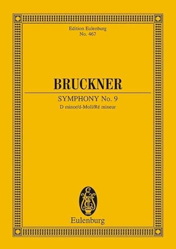 Sinfonie Nr. 9 d-Moll: Nach Anton Bruckner: Sämtliche Werke. Kritische Gesamtausgabe, Band IX. Orchester. Studienpartitur. (Eulenburg Studienpartituren) von Schott Music