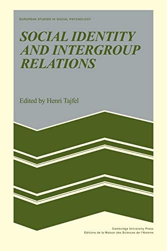 Social Identity and Intergroup Relations (European Studies in Social Psychology, 7, Band 7) von Cambridge University Press
