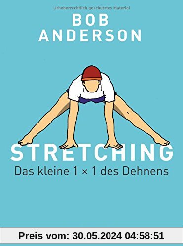 Stretching: Das kleine 1 x 1 des Dehnens