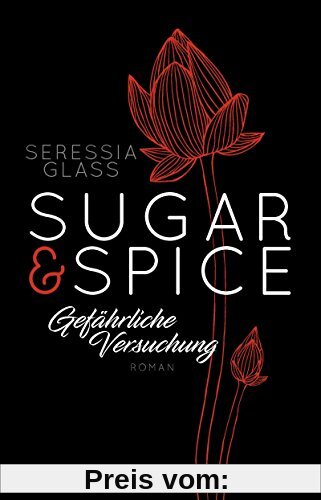 Sugar & Spice - Gefährliche Versuchung: Roman (Die Sugar-&-Spice-Reihe, Band 4)