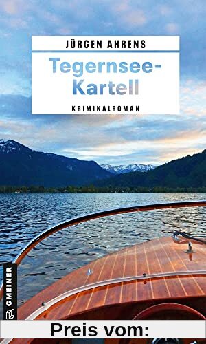 Tegernsee-Kartell: Kriminalroman (Kriminalkommissar Markus Kling) (Kriminalromane im GMEINER-Verlag)