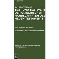 Text und Textwert der griechischen Handschriften des Neuen Testaments.... / Der 1. und der 2. Korintherbrief