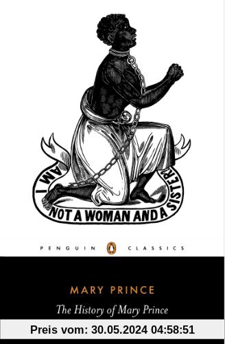 The History of Mary Prince: A West Indian Slave (Penguin Classics)