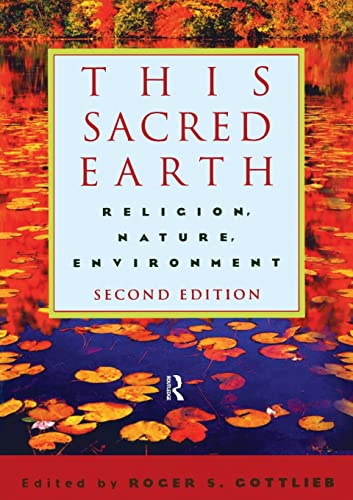 This Sacred Earth: Religion, Nature, Environment von Routledge