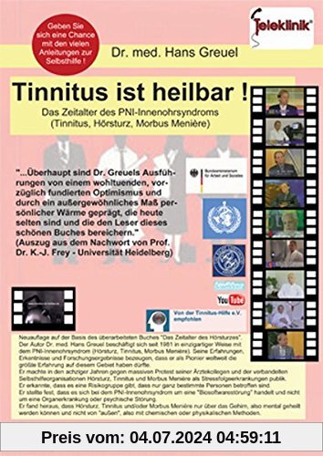 Tinnitus ist heilbar ! Das Zeitalter des PNI-Innenohrsyndroms (Tinnitus, Hörsturz, Morbus Menière)