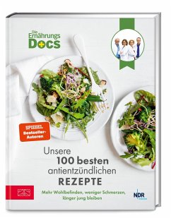Die Ernährungs-Docs - Unsere 100 besten antientzündlichen Rezepte von ZS - ein Verlag der Edel Verlagsgruppe