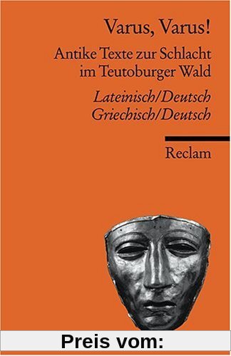 Varus, Varus!: Antike Texte zur Schlacht im Teutoburger Wald. Zweisprachige Ausgabe