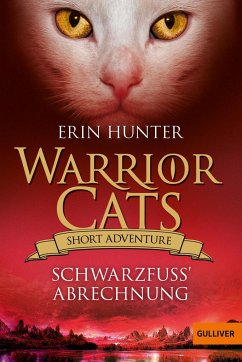 Warrior Cats - Short Adventure - Schwarzfuß' Abrechnung von Beltz / Gulliver von Beltz & Gelberg