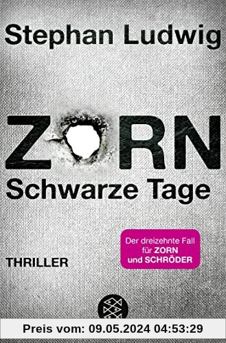 Zorn – Schwarze Tage: Thriller | »Ein neuer ›Zorn‹ ist ein absolutes Highlight im Bücherjahr.« literaturmarkt.info