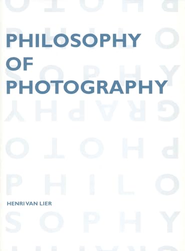 Philosophy of Photography (Lieven Gevaert, Band 6)