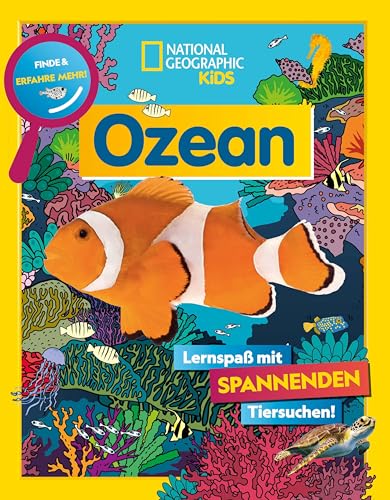 Ozean. Lernspaß mit spannenden Tiersuchen! Entdecke mehr als 250 Meeresbewohner in ihren Lebensräumen: National Geographic Kids; für Kinder ab 5 Jahren Ozean. Lernspaß mit spannenden Tiersuchen! Entdecke mehr als 250 Meeresbewohner in ihren Lebensräumen: National Geographic Kids; für Kinder ab 5 Jahren