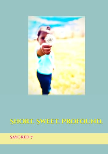 Short. Sweet. Profound. von Independently published