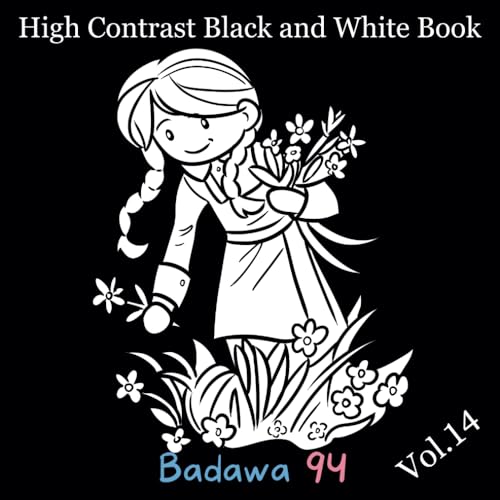 Badawa 94 High Contrast Black and White Book: Vol.14 - for Newborns, Infants, Babies, Toddlers, Preschoolers, Kindergarteners, Kids - Images with Text ... Contrast Black and White 274 Books, Band 14) von Independently published