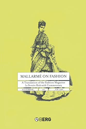 Mallarmé on Fashion: A Translation of the Fashion Magazine La Dernière Mode, with Commentary: A Translation of the Fashion Magazine La Derniere Mode, With Commentary von Berg Publishers