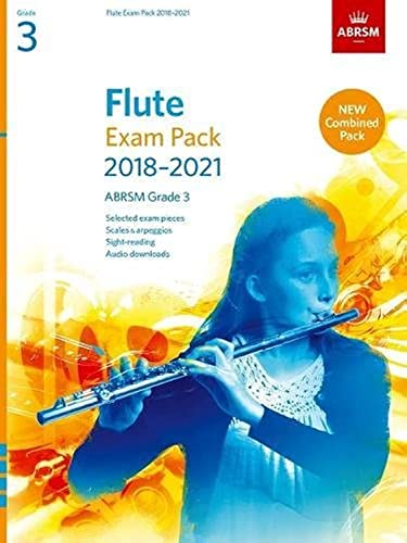 Flute Exam Pack 2018-2021, ABRSM Grade 3: Selected from the 2018-2021 syllabus. Score & Part, Audio Downloads, Scales & Sight-Reading (ABRSM Exam Pieces)