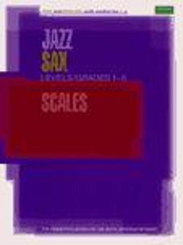 Jazz Sax Scales Levels/Grades 1-5 (ABRSM Exam Pieces) von ABRSM
