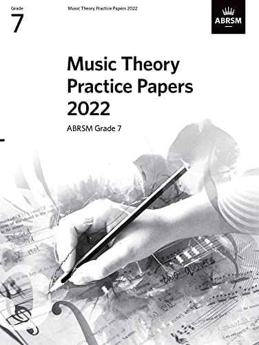 Music Theory Practice Papers 2022, ABRSM Grade 7 (Theory of Music Exam papers & answers (ABRSM)) von ABRSM