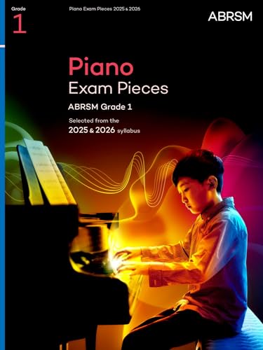 Piano Exam Pieces 2025 & 2026, ABRSM Grade 1: Selected from the 2025 & 2026 syllabus (ABRSM Exam Pieces) von Associated Board of the Royal Schools of Music