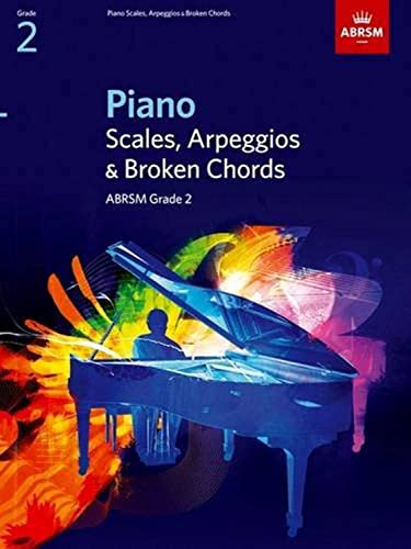 Piano Scales, Arpeggios & Broken Chords, Grade 2 (ABRSM Scales & Arpeggios)